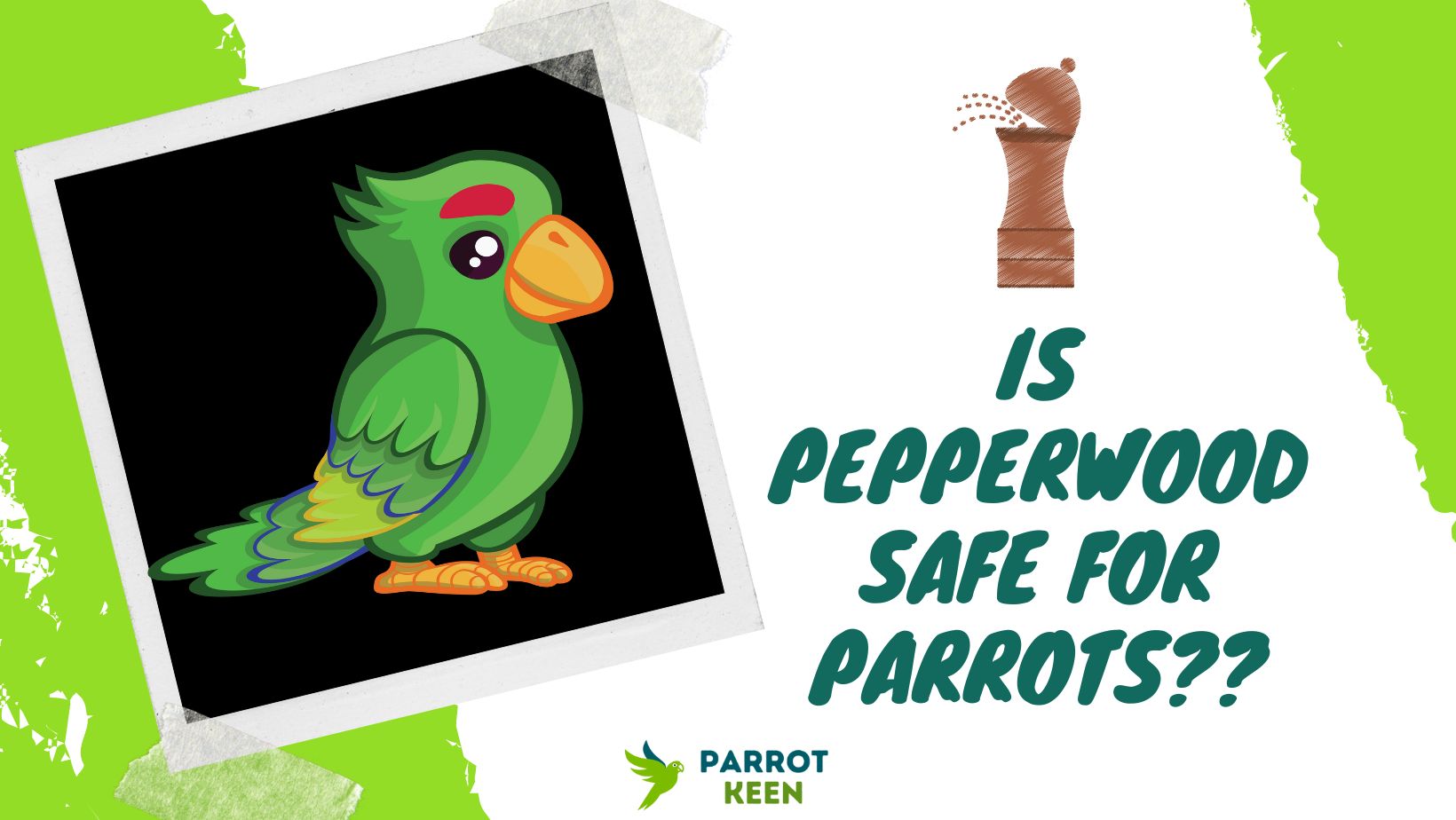 Is Pepperwood Safe For Parrots
